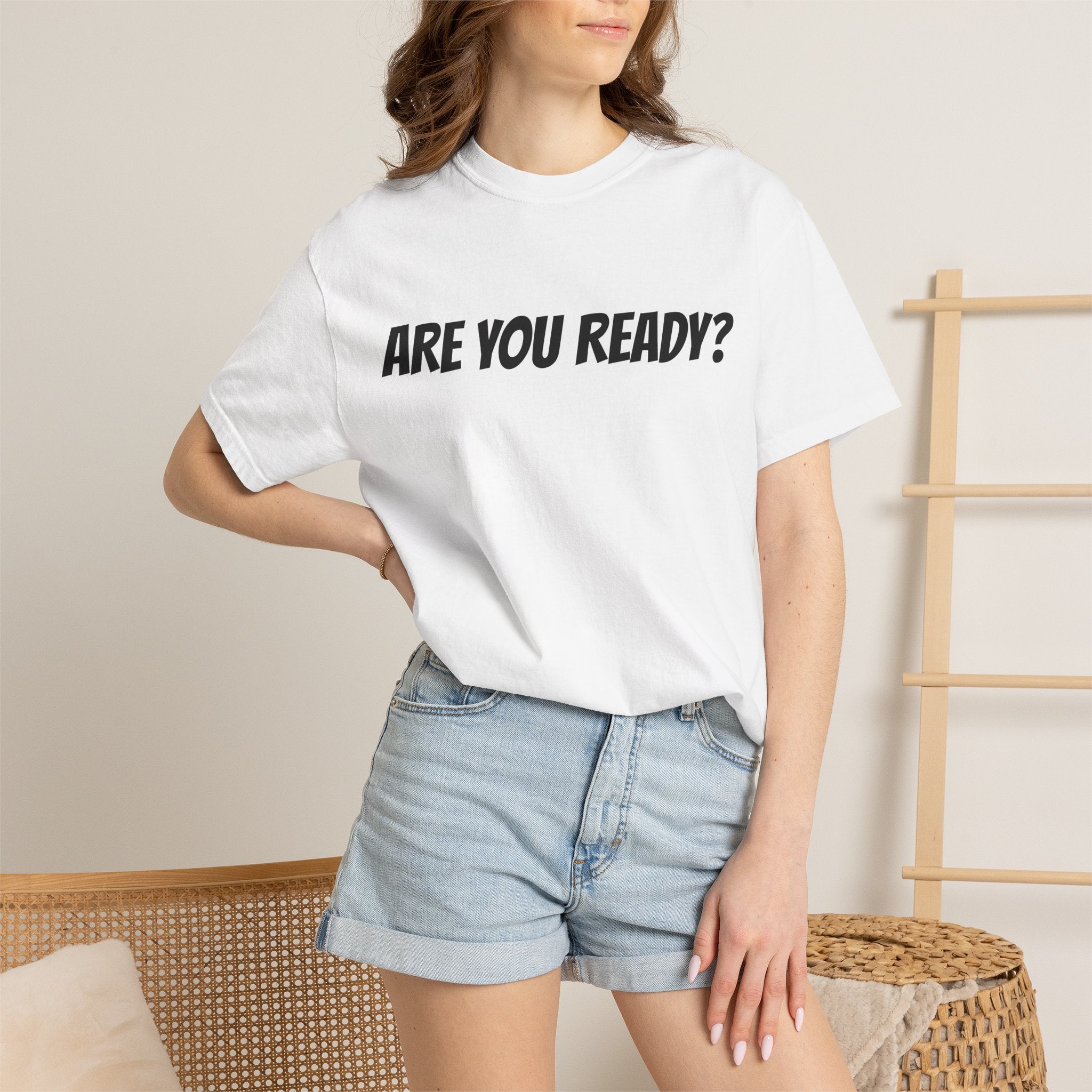 ARE YOU READY T | UNISEX